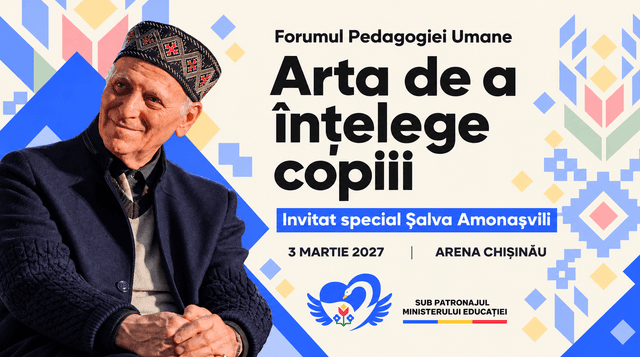 „Arta de a înțelege copiii” Forumul de Pedagogie Umană