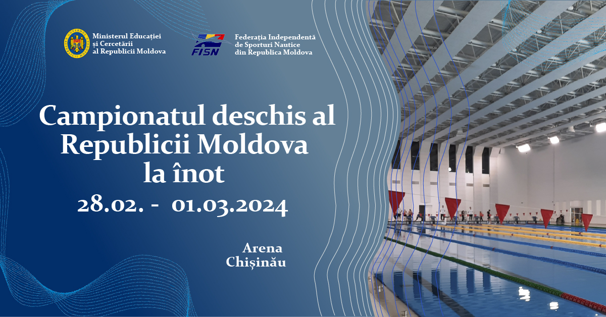 Campionatul Republicii Moldova la înot, 28 februarie – 01 martie 2024