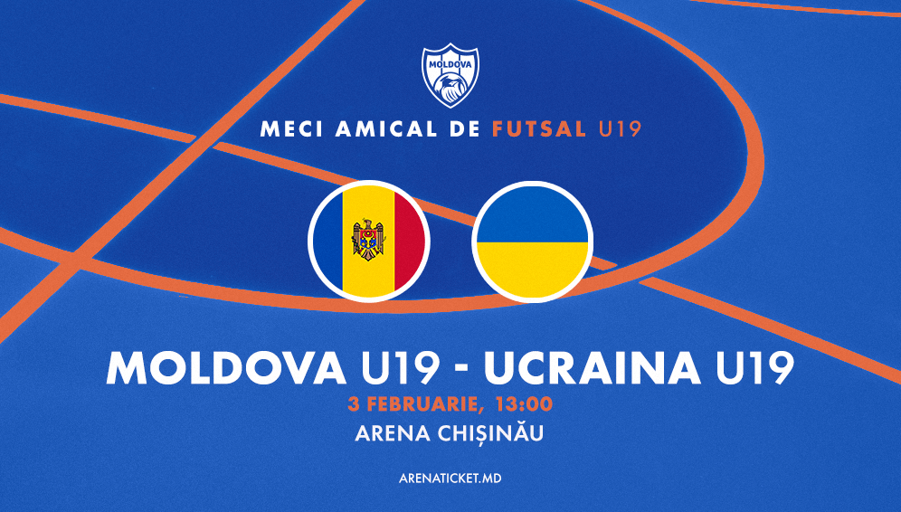 Futsal U19: Moldova vs Ucraina 03.02.25